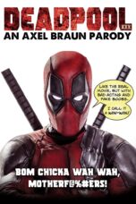 Deadpool XXX: An Axel Braun Parody 2018