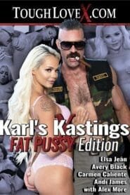 Karl’s Kastings Fat Pussy Edition