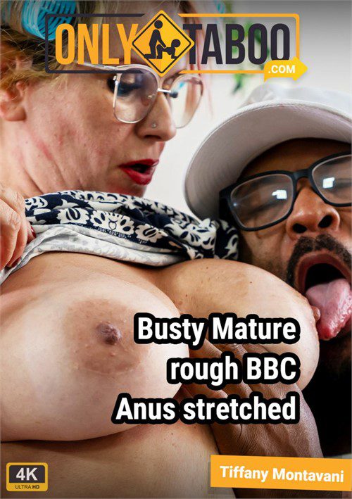 Busty Mature Tiffany Montavani Rough BBC Anus Stretched Free Full Porn Movies Online