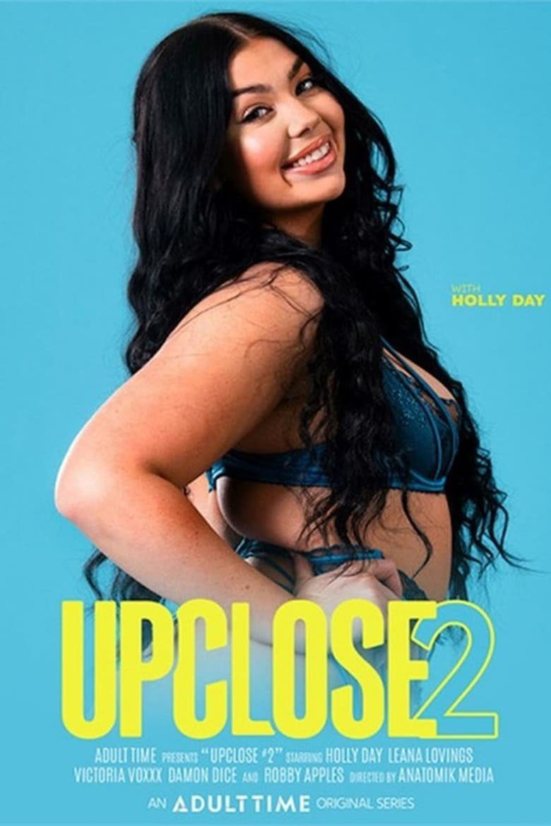 Up Close 2 2024 Free Full Porn Movies Online